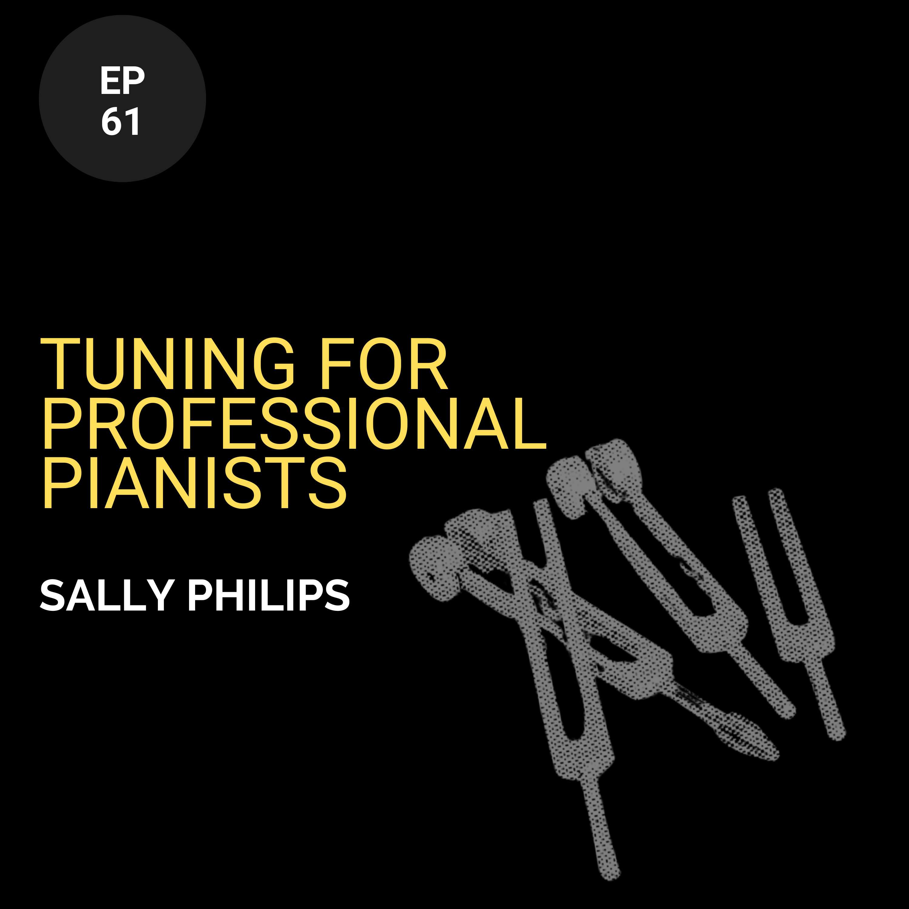 Tuning for Professional Pianists w/ Sally Philips