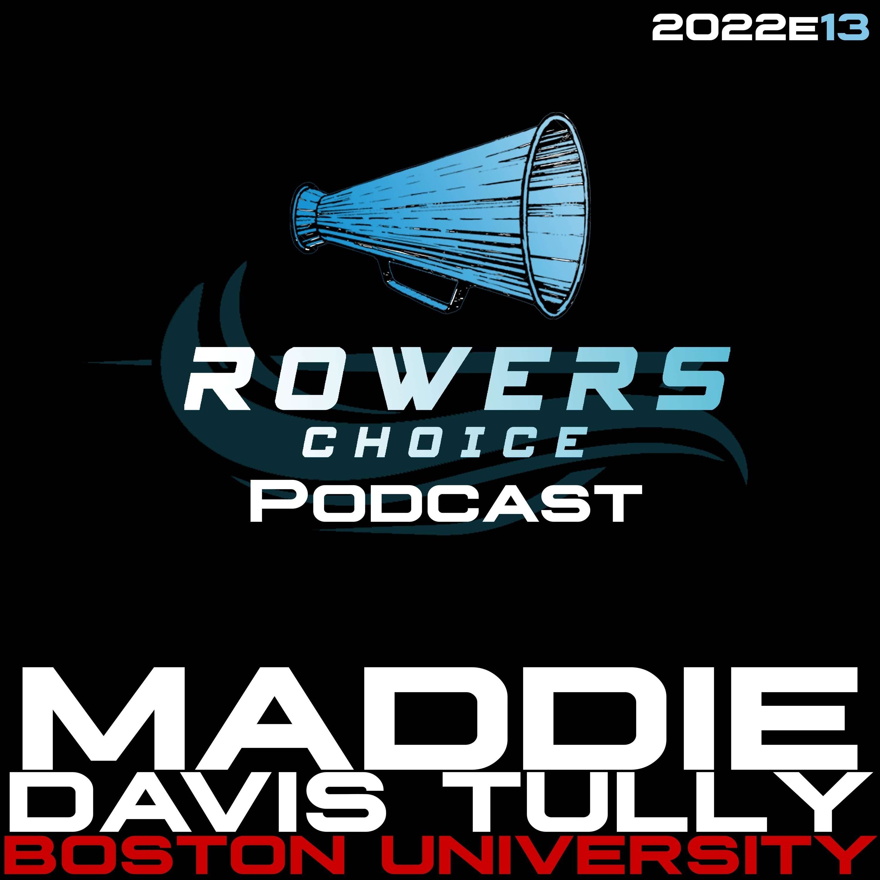 2022e13 - Rowers Choice Podcast - Maddie Davis Tully - Boston University