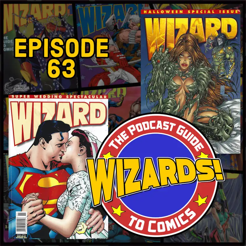 WIZARDS The Podcast Guide To Comics | Episode 63