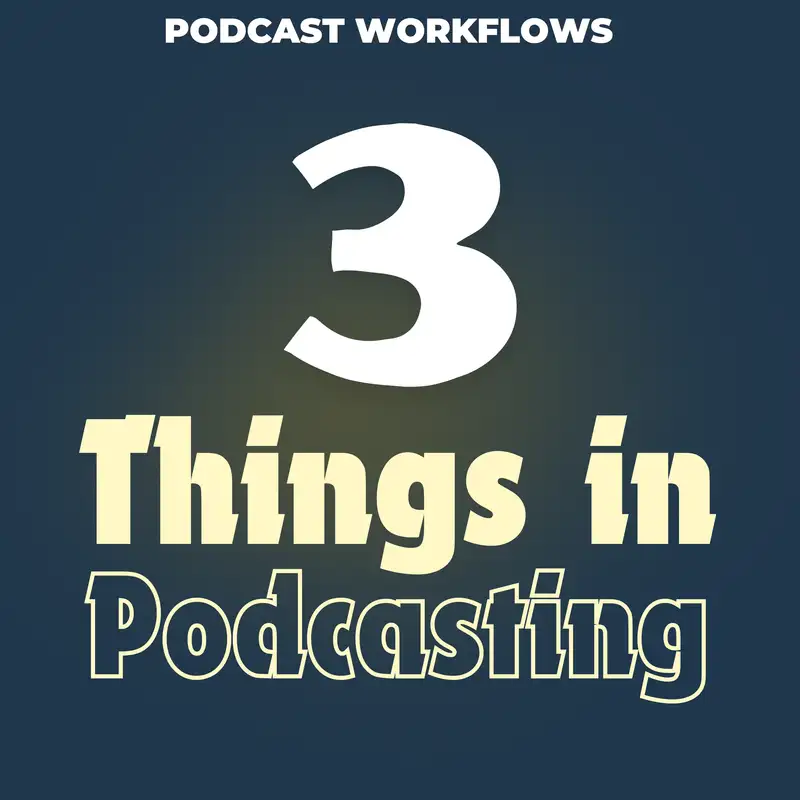 3 Things in Podcasting (VideoDub, Anchor, and Starting Right)