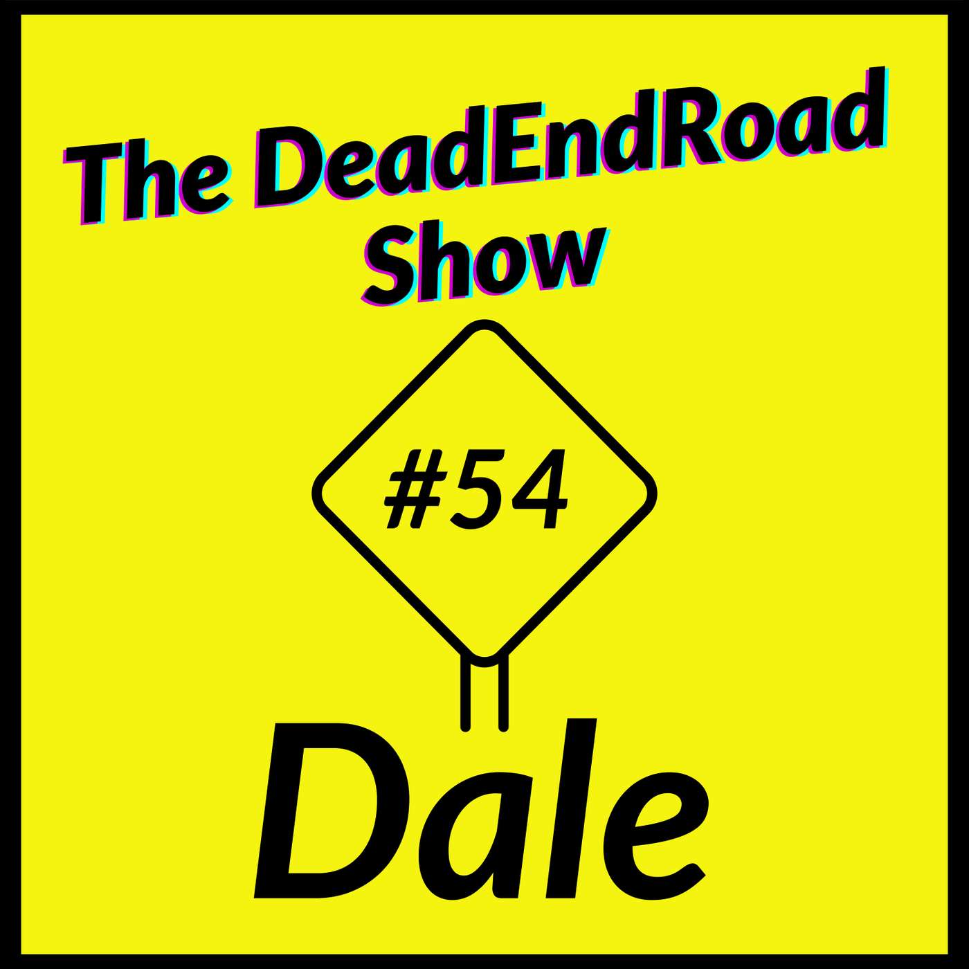 The DeadEndRoad Show #54: Dale episode artwork