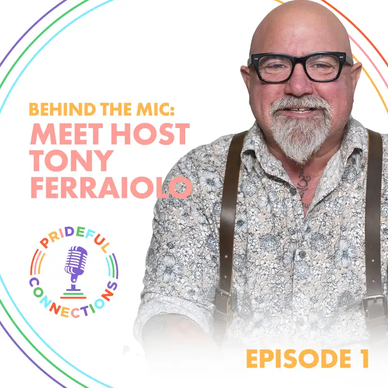 Episode 01: Behind the Mic: Meet Tony Ferraiolo