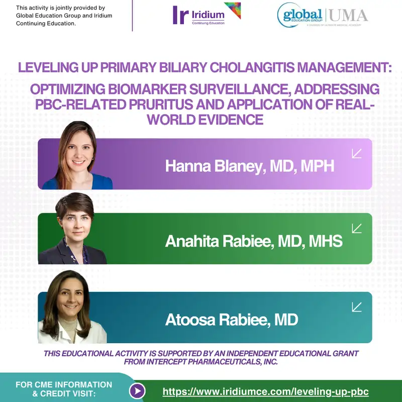 Biomarkers, Pruritus Management, and Real-World Evidence​ in PBC