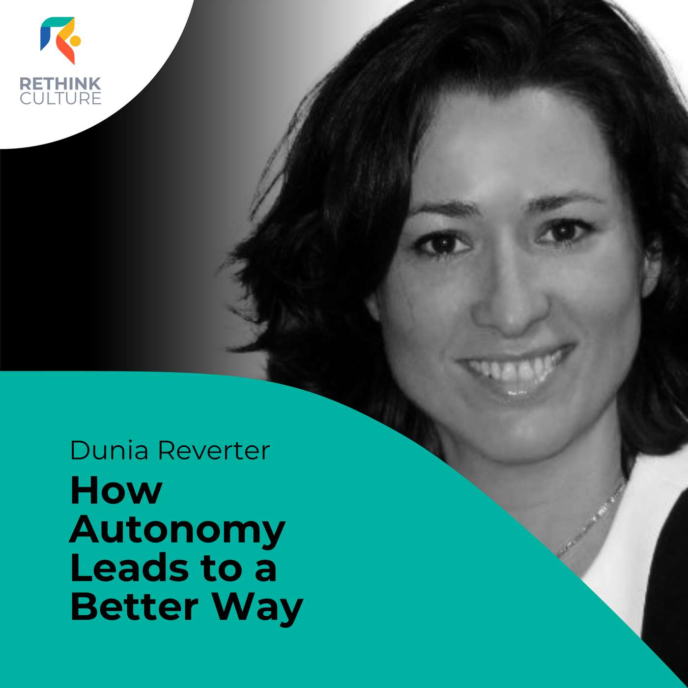 S03E16 How Autonomy Leads to a Better Way, with Dunia Reverter