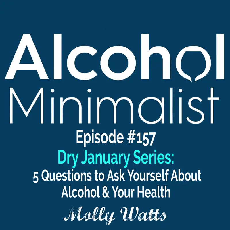 Dry January Series: 5 Questions to Ask Yourself About Alcohol & Your Health