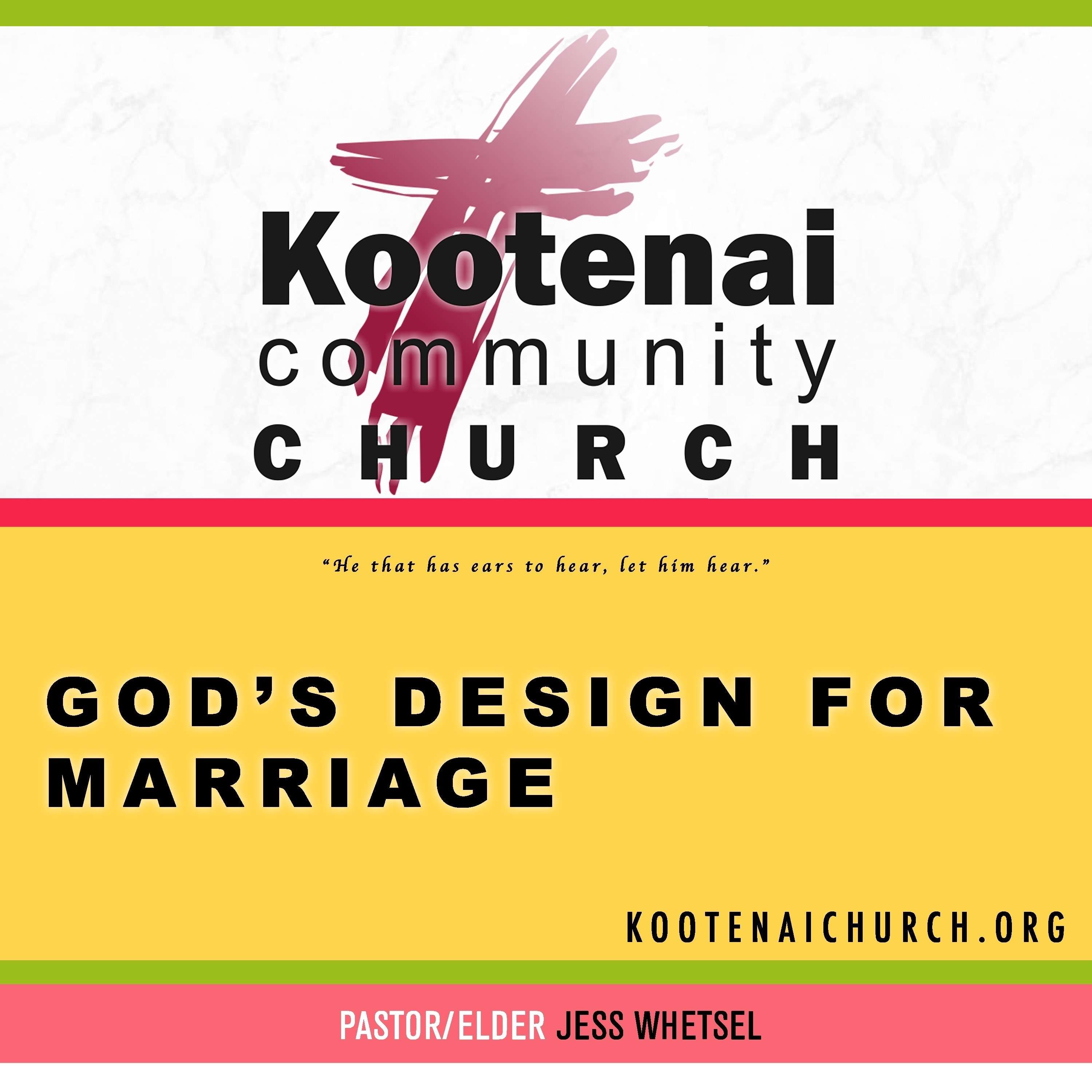Kootenai Church: God\'s Design For Marriage