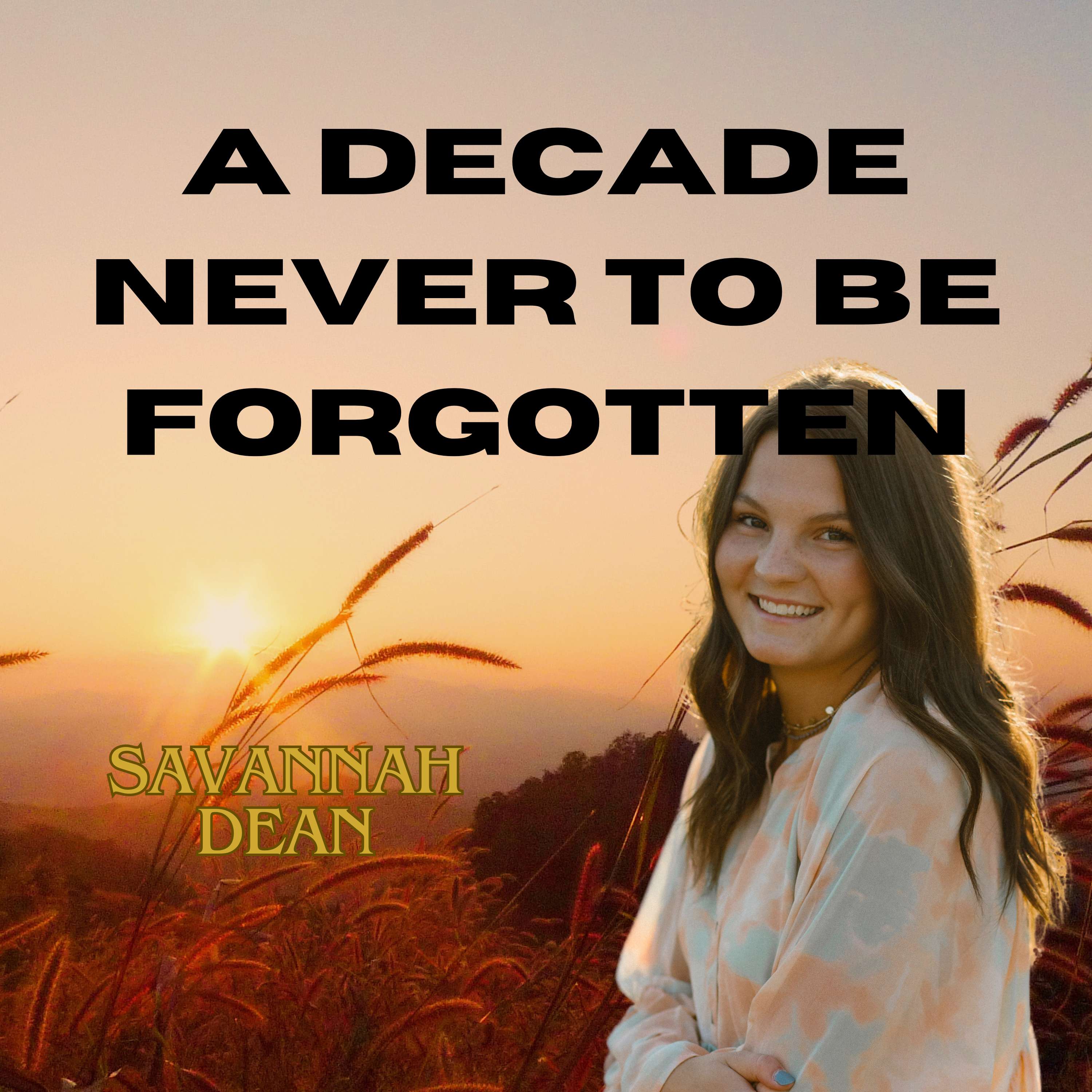 A Decade Never to be Forgotten