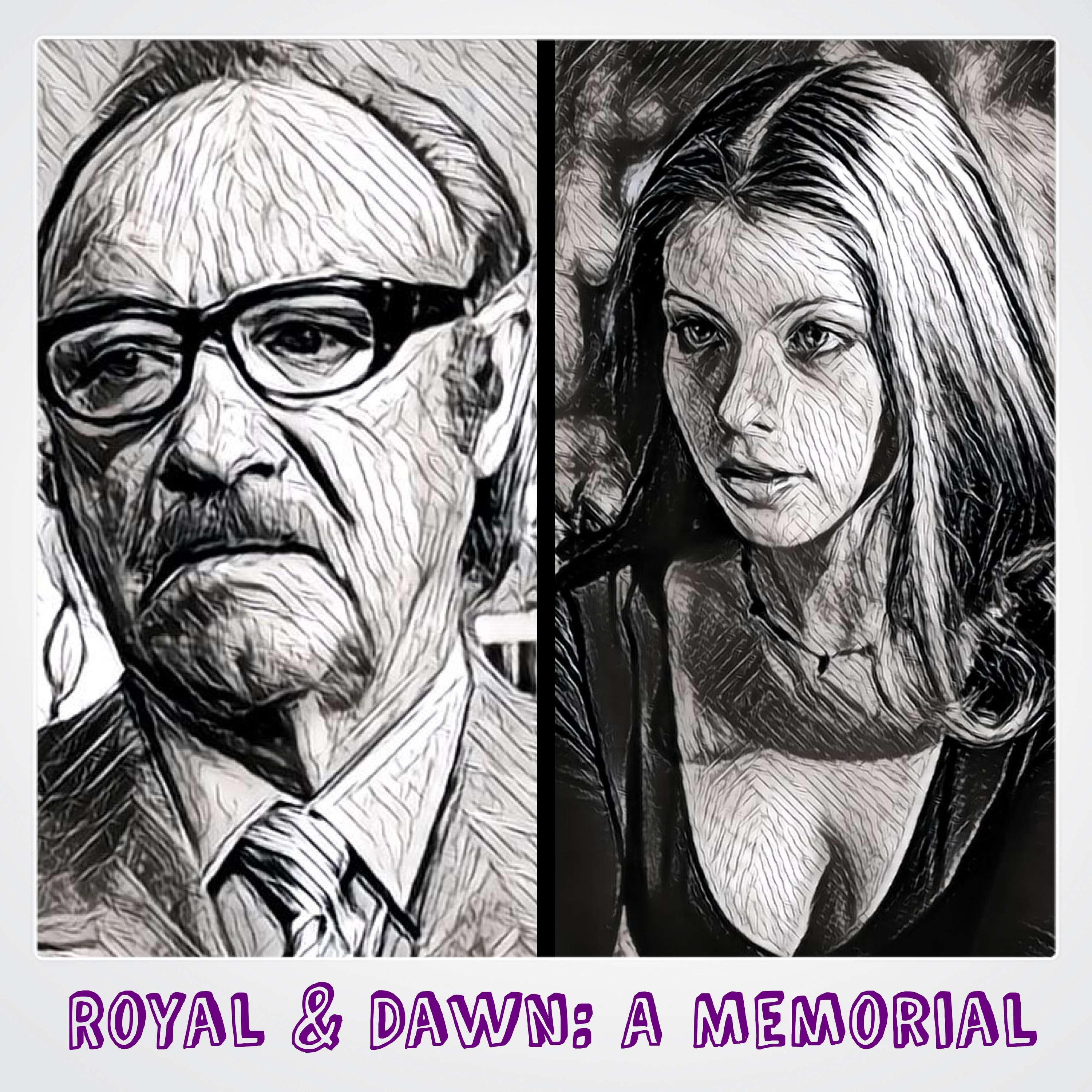 Bonus: Royal & Dawn a Memorial