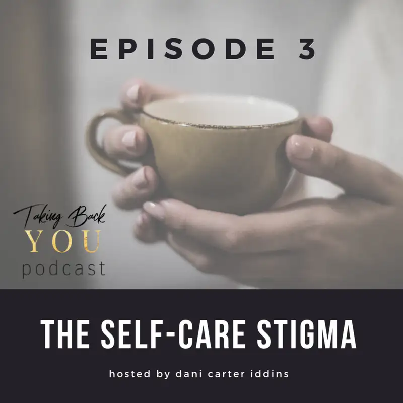 3: The Self-Care Stigma