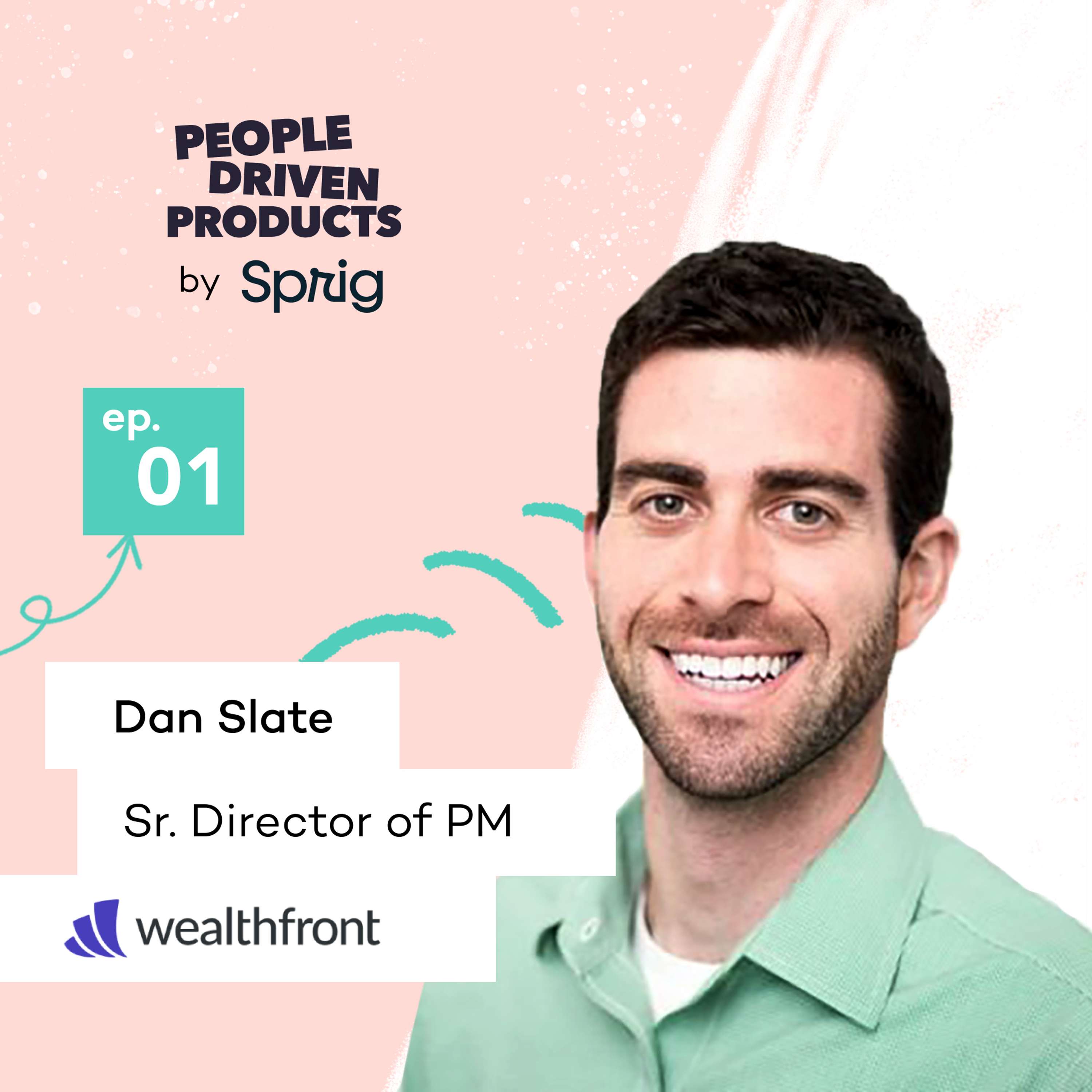 Wealthfront: Building a loyal, trusting consumer base with Dan Slate - Senior Director of PM - podcast episode cover