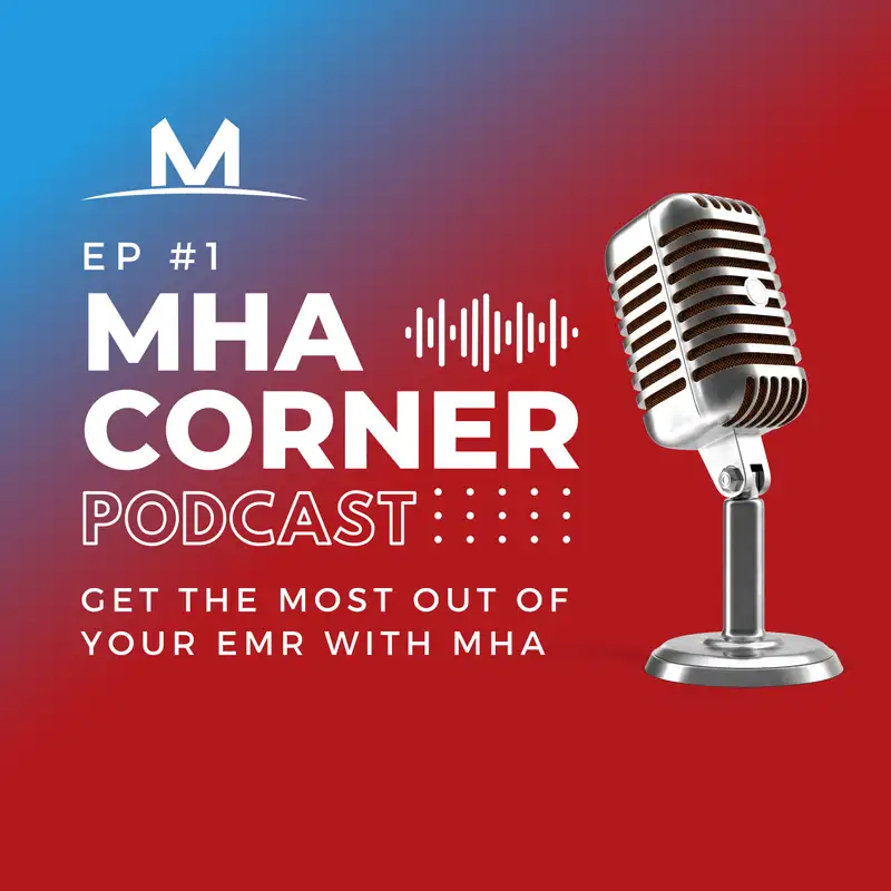 Get the Most Out of Your EMR with MHA