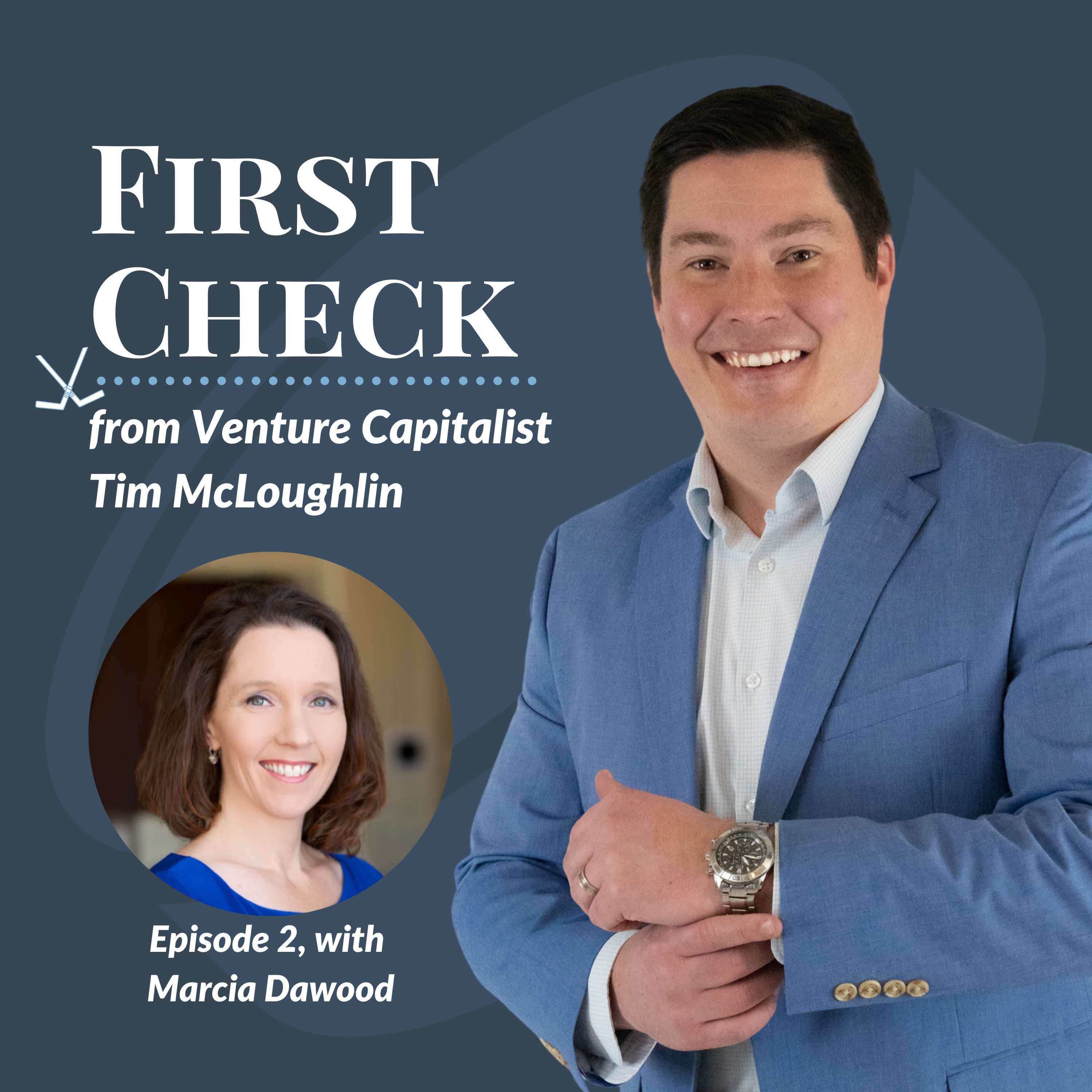First Check, with Venture Capitalist Tim McLoughlin