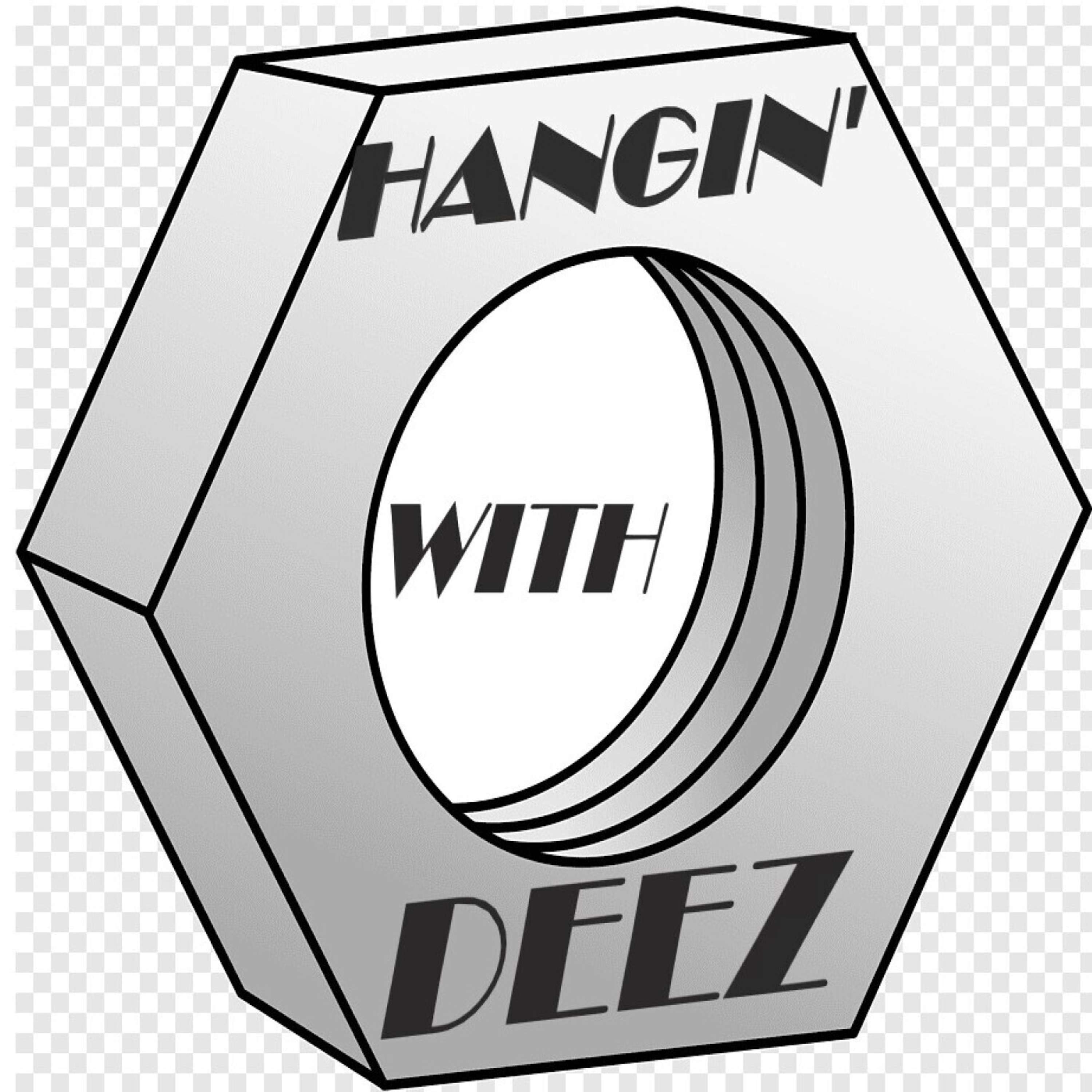 Hangin\' With Deez
