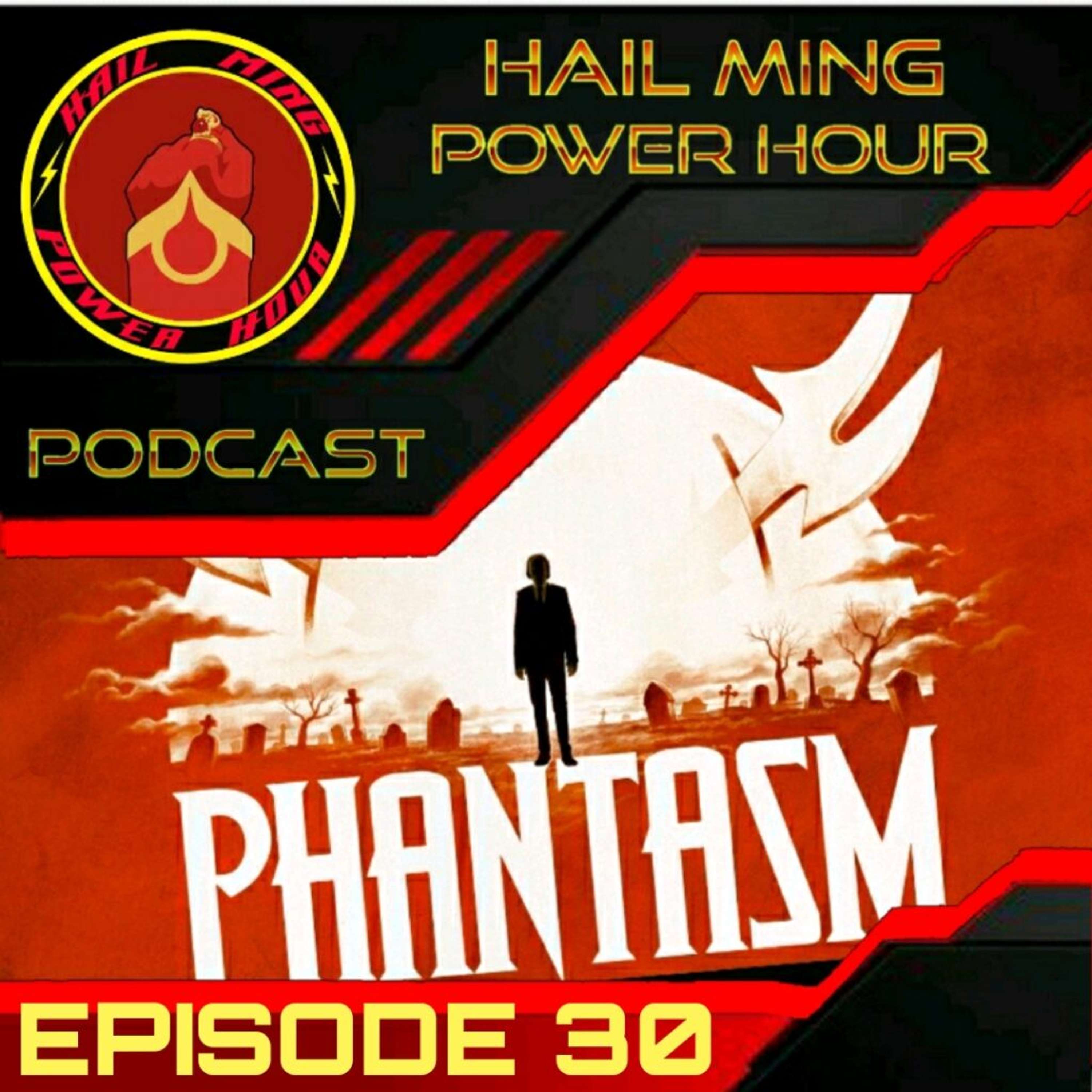 Hail Ming Power Hour Episode 30: Phantasm - podcast episode cover