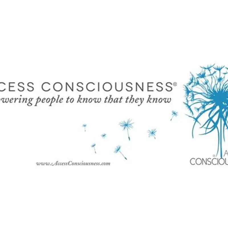 "Access Consciousness": Empowering Awareness Technique for Deeper Healing