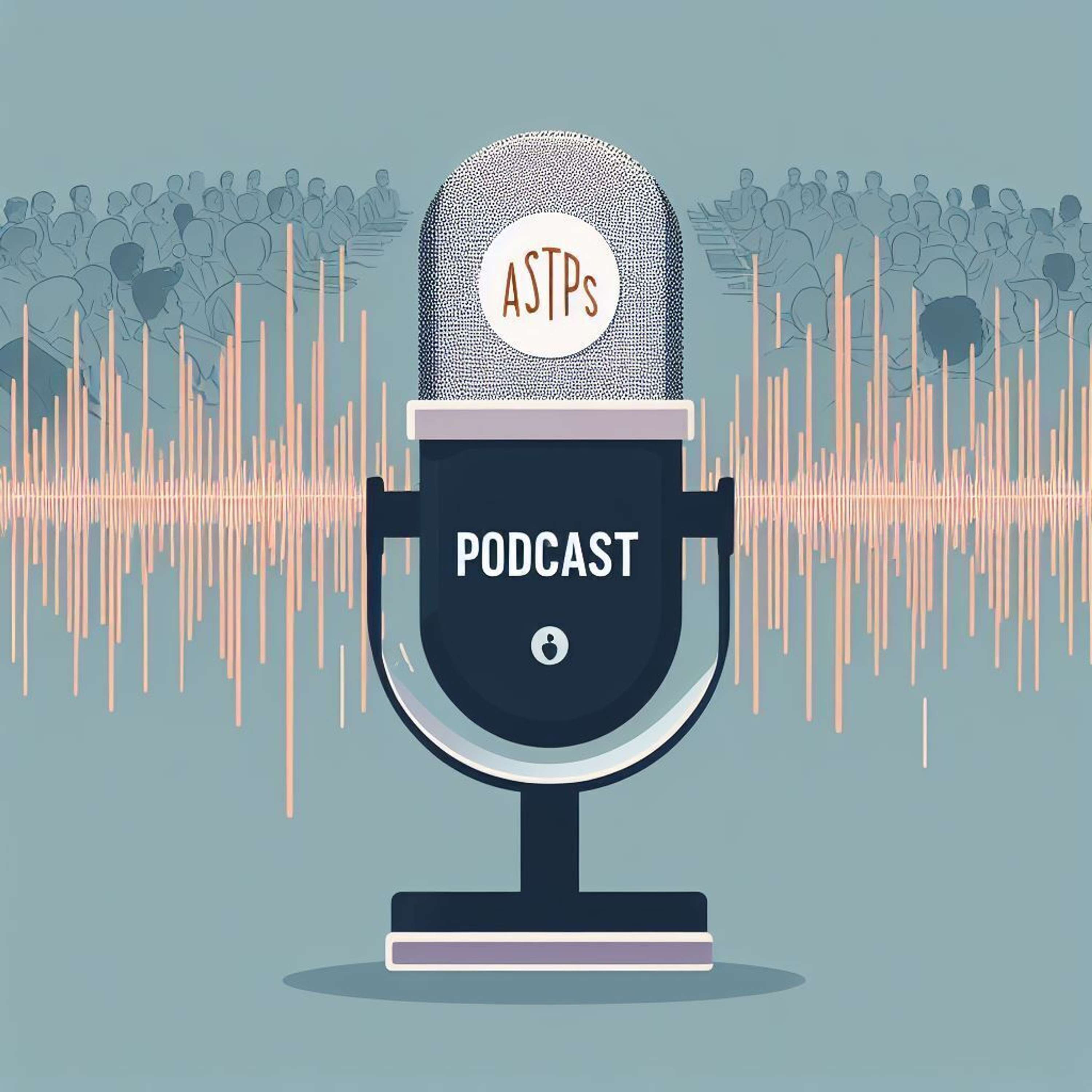ASTPS Member's Podcast