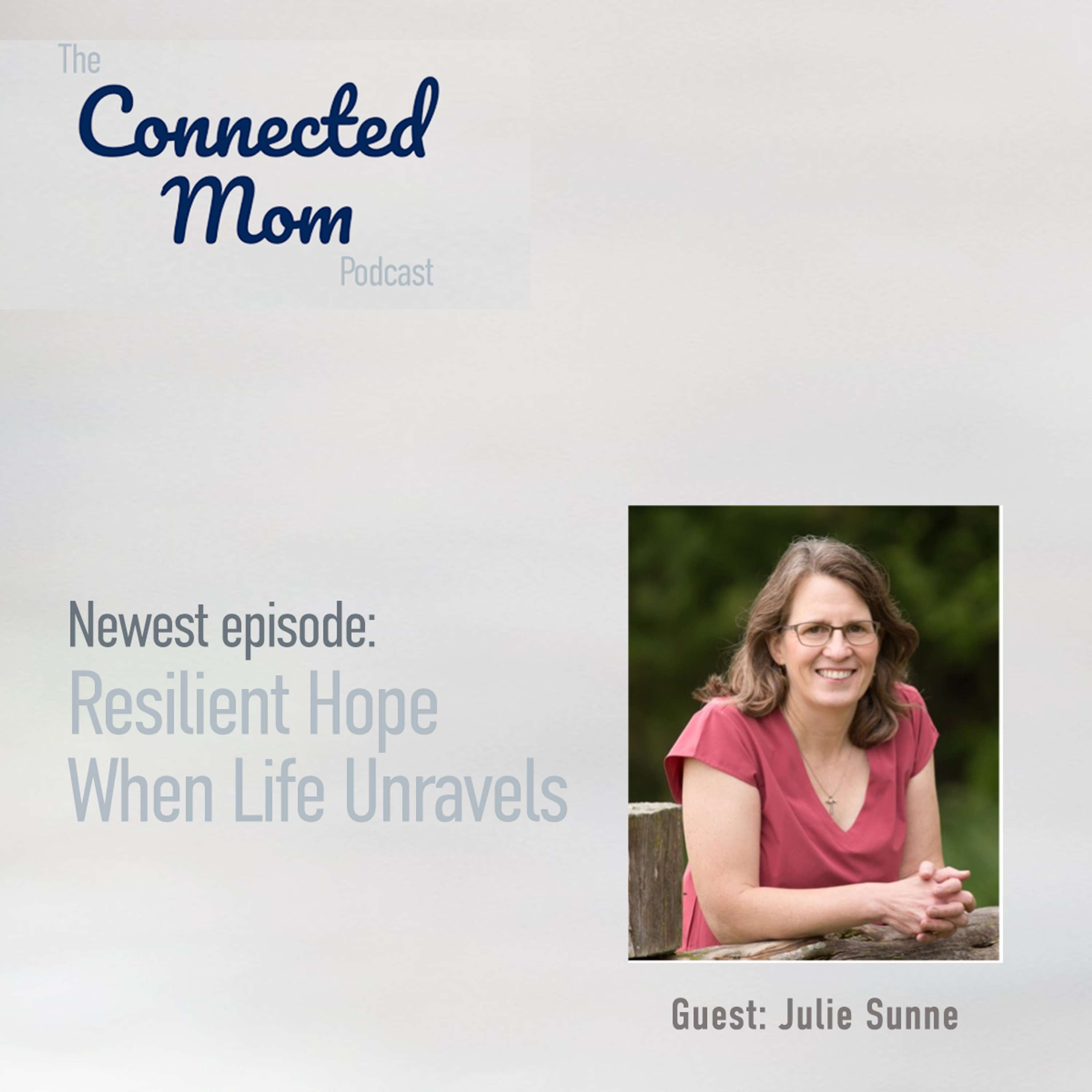 Resilient Hope When Life Unravels