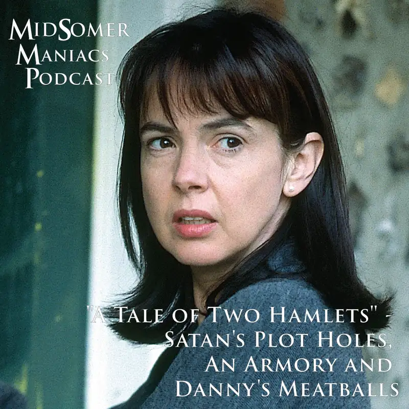 Episode 27 - "A Tale of Two Hamlets" - Satan's Plot Holes, An Armory and Danny's Meatballs