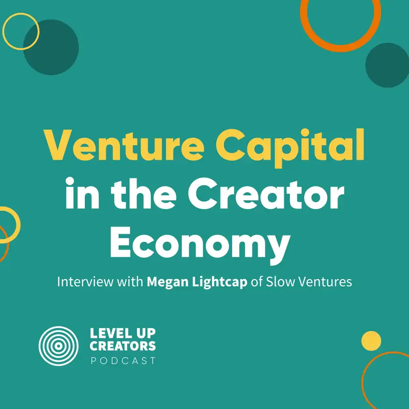 S1:E13 Venture Capital in the Creator Economy