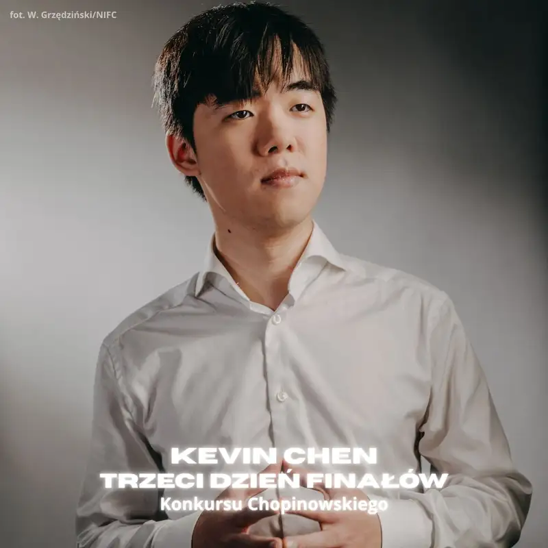 Kevin Chen po finale Konkursu Chopinowskiego
