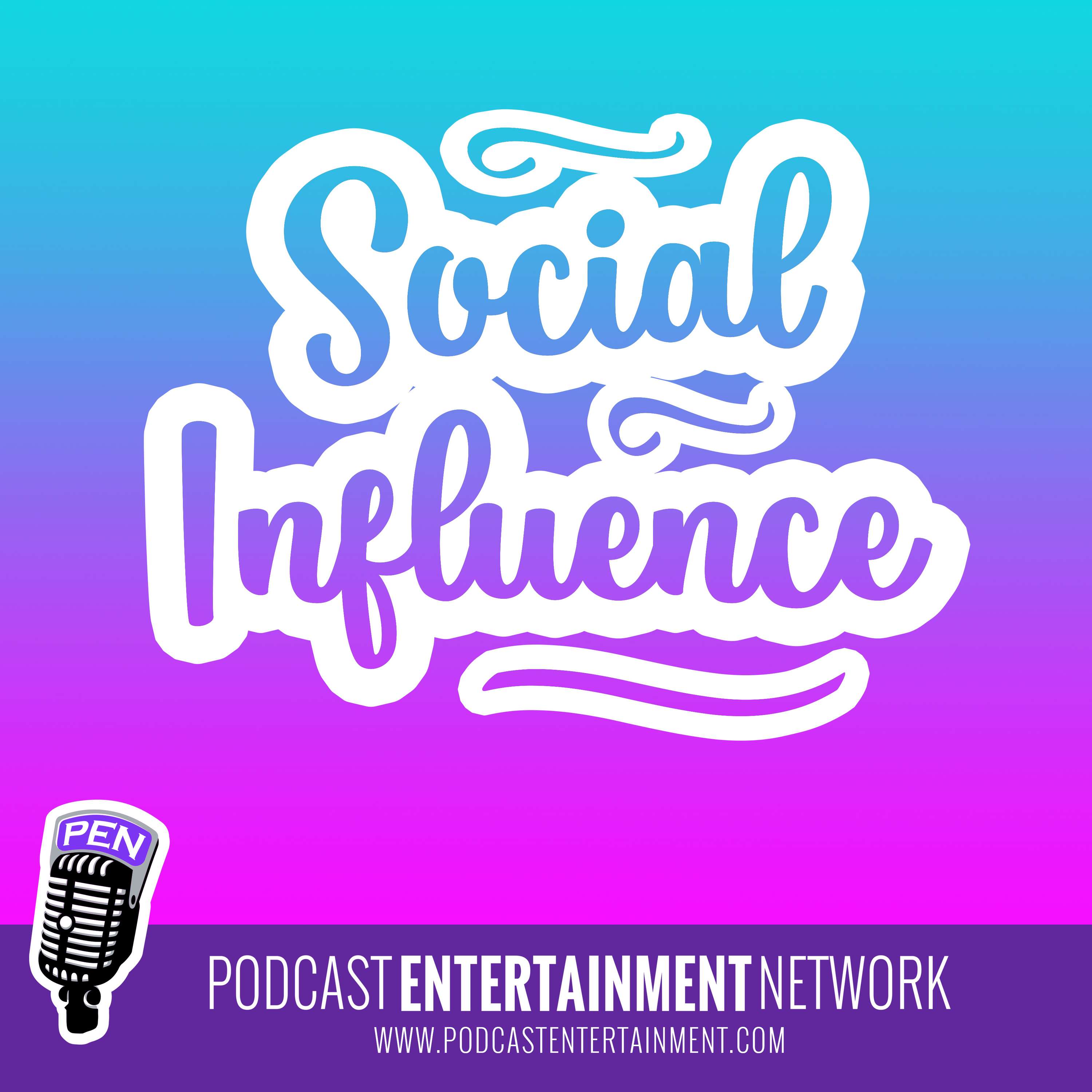 Social Influence (by Podcast Entertainment Network)