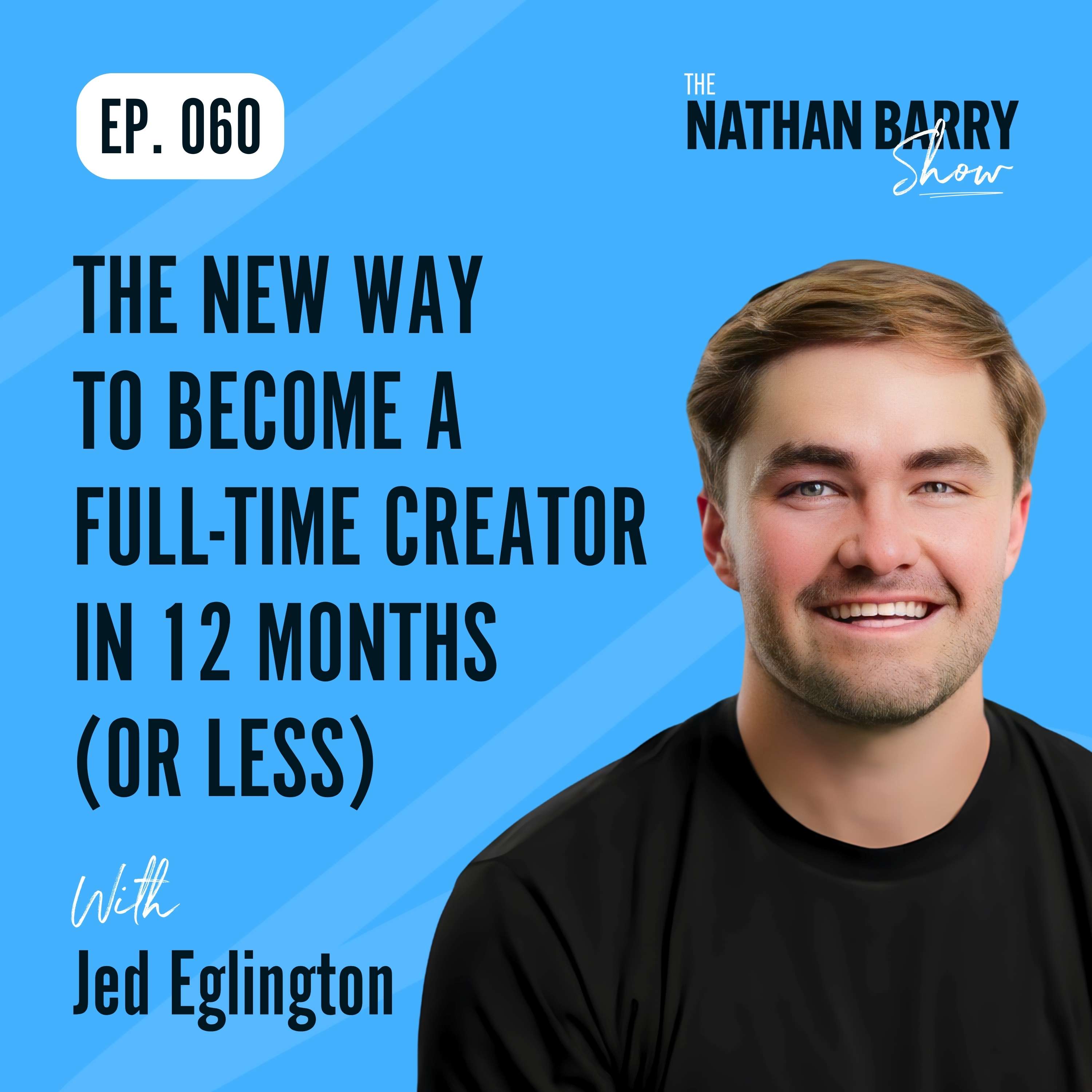 The NEW Way to Become a Full-Time Creator in 12 Months (or less) | 060