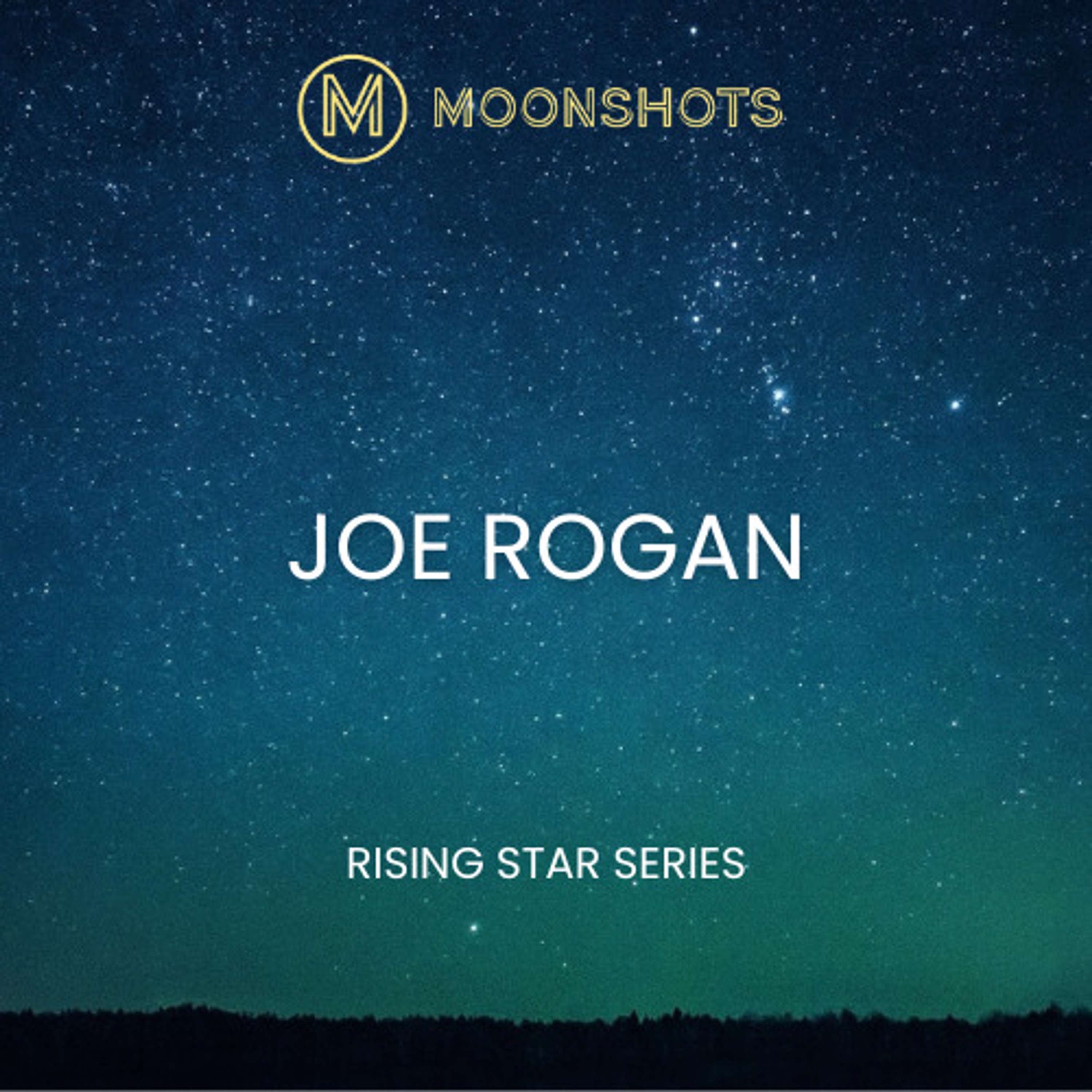 Joe Rogan: Rising Star Series