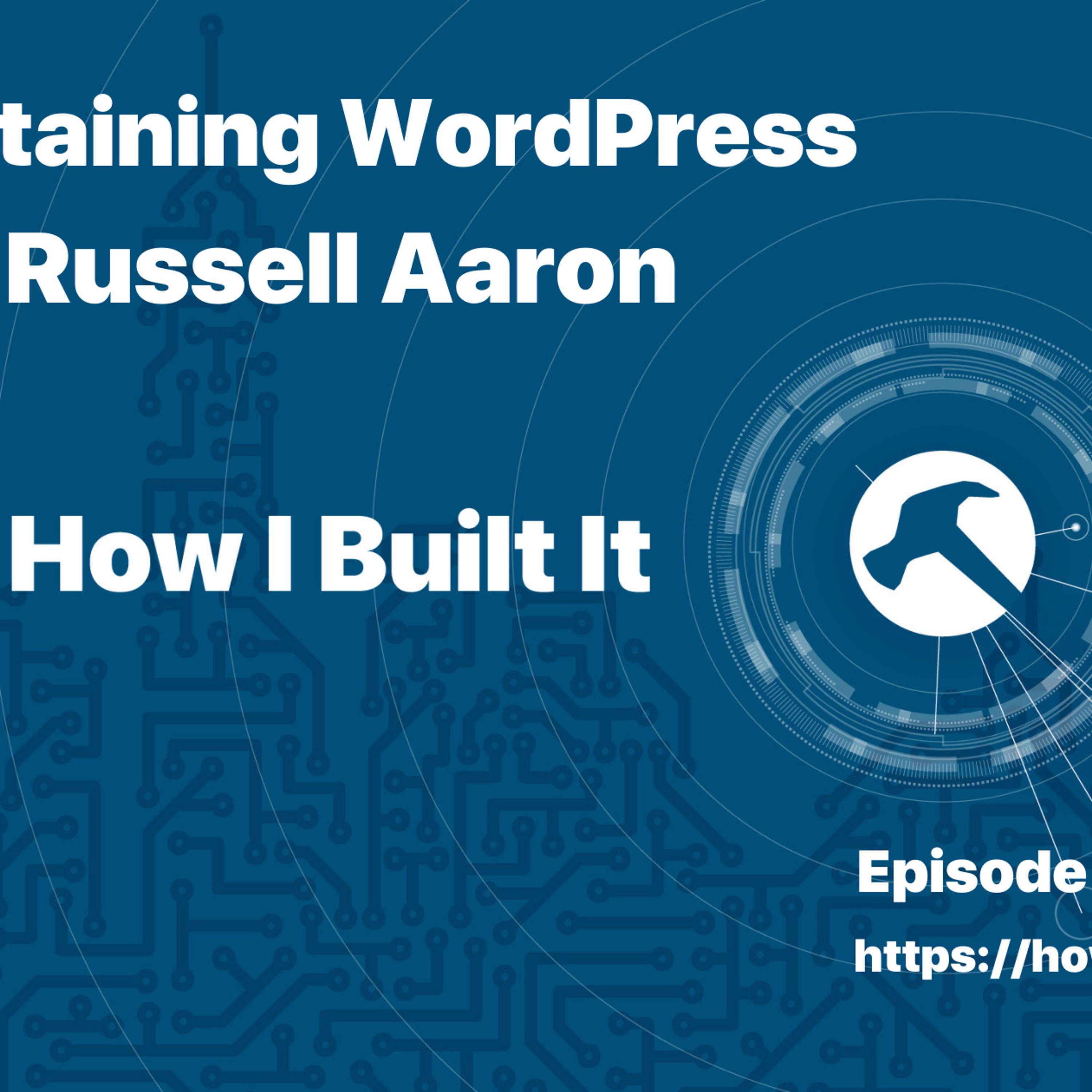 Maintaining WordPress with Russell Aaron