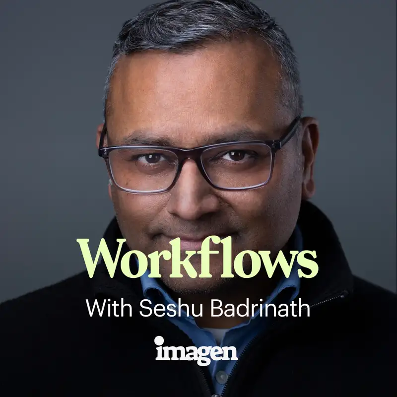 Workflows with Seshu Badrinath
