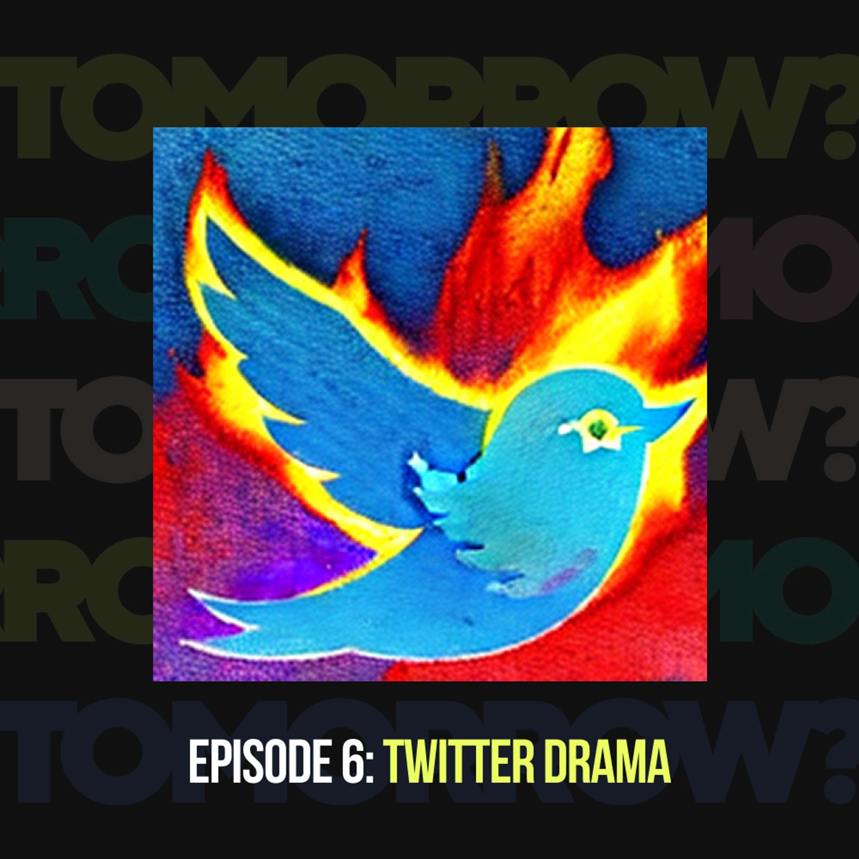 Twitter Drama - podcast episode cover