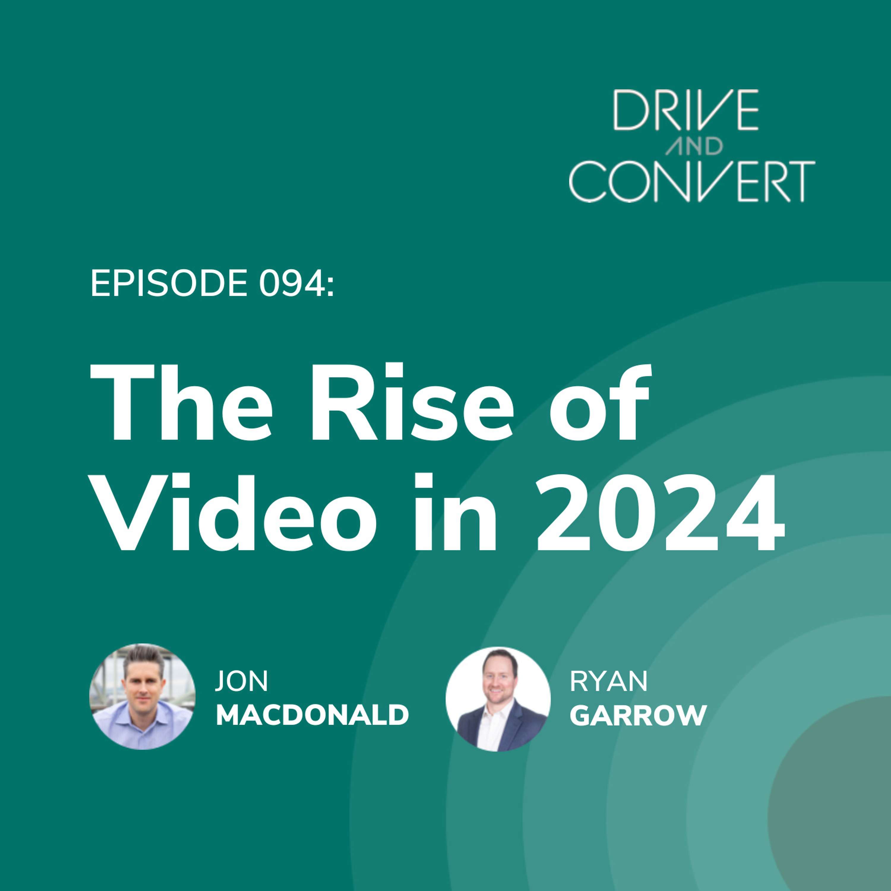 Episode 94: The Rise of Video in 2024