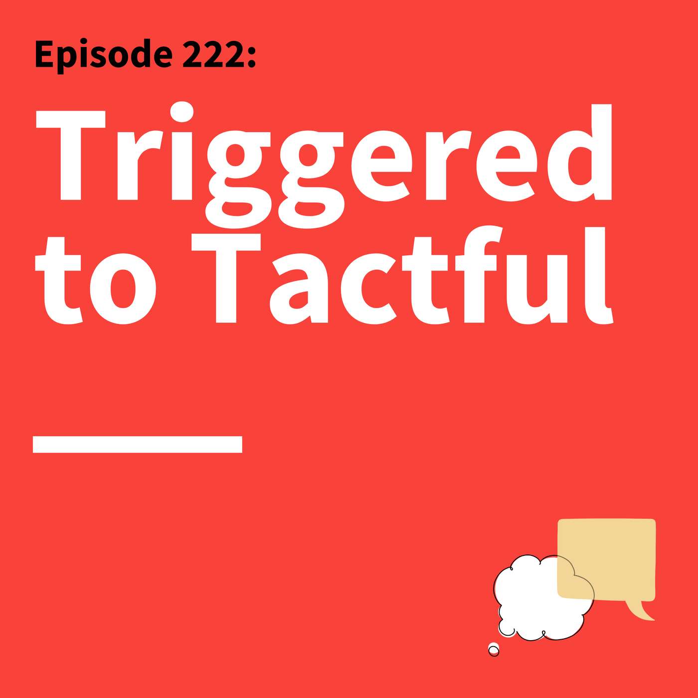 222. Discussing through Discomfort: Why the Conversations You Avoid Cost You the Most 222. Discussing through Discomfort: Why the Conversations You Avoid Cost You the Most