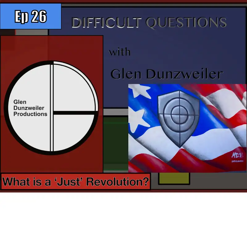 Difficult Questions: What Is A 'Just' Revolution?