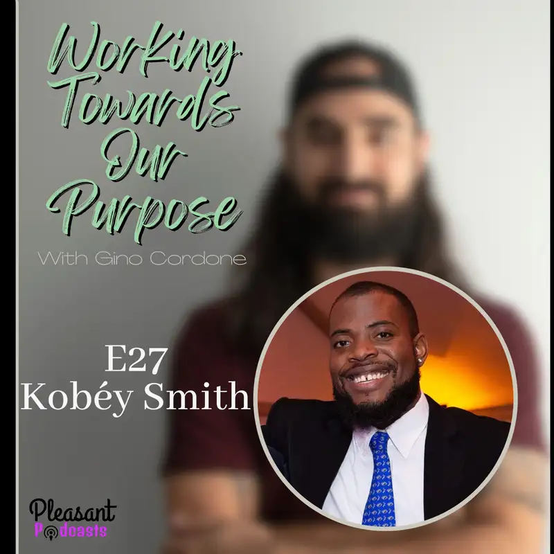 E27 Meditation, Purpose, and Positivity with Kobéy Smith