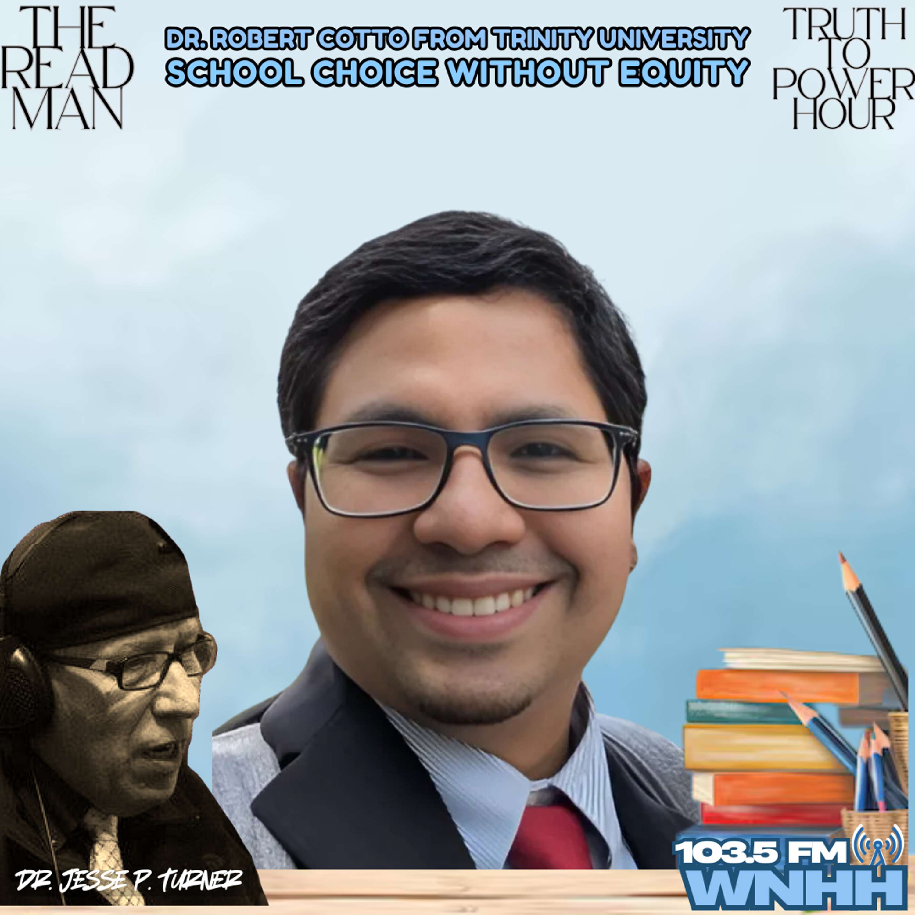 Dr. Robert Cotto, Trinity University “School Choice Without Equity”