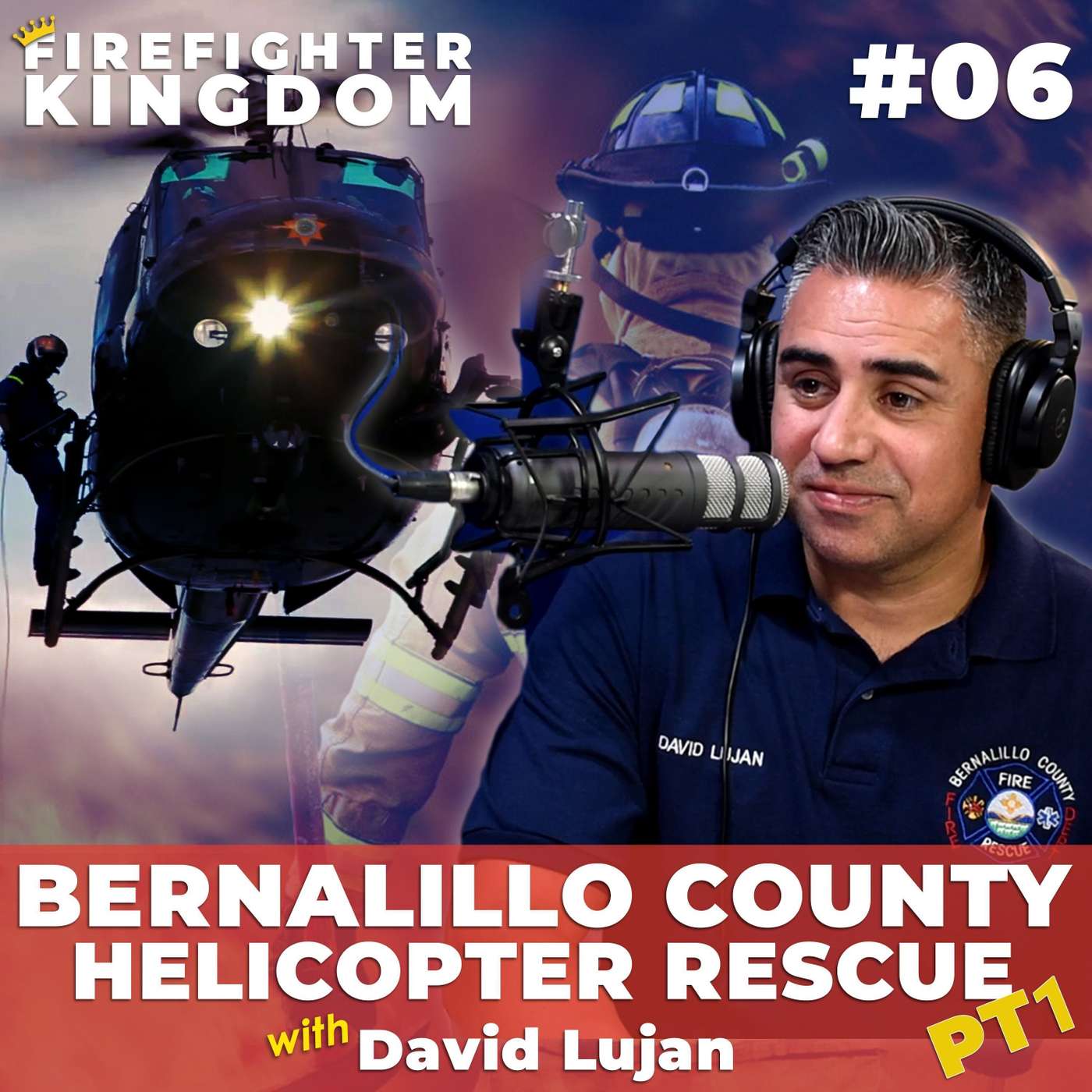#6 Pt 1: Bernalillo County Helicopter Rescue Operations - Lt. David Lujan #6 Pt 1: Bernalillo County Helicopter Rescue Operations - Lt. David Lujan
