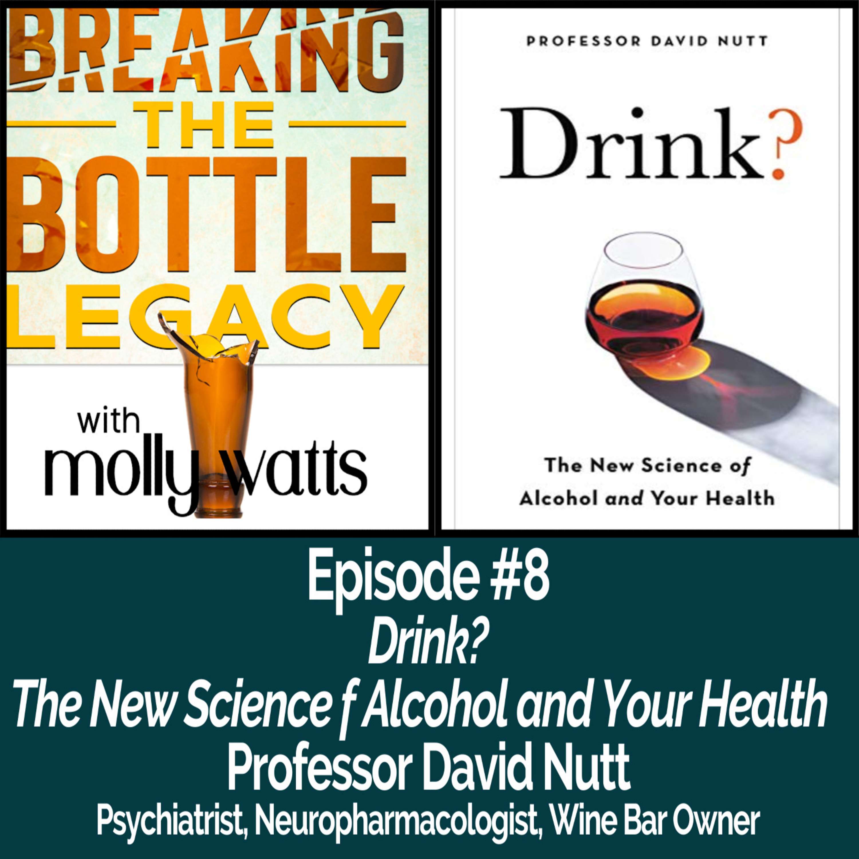 cover of episode Drink? The New Science of Alcohol and Your Health with Dr. David Nutt