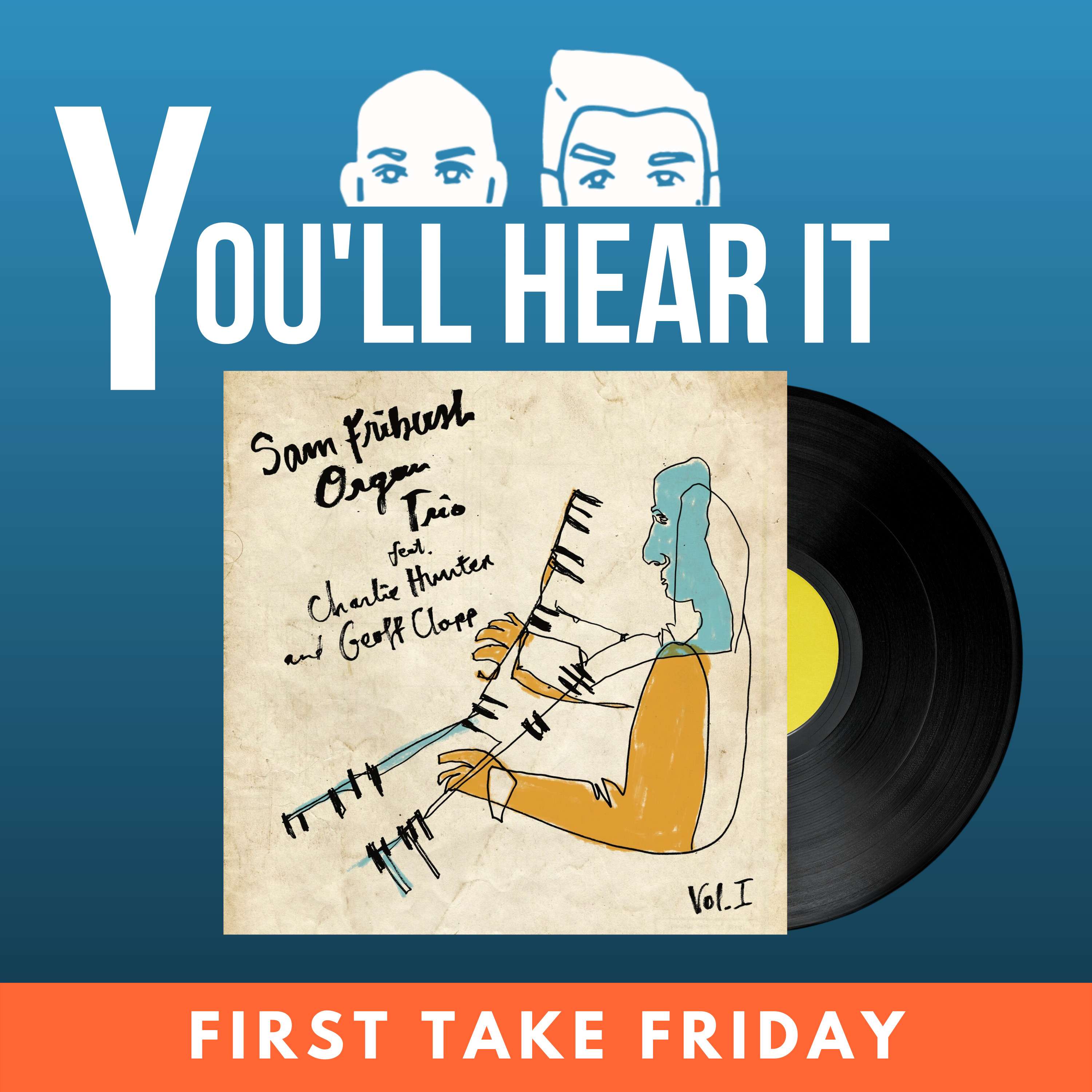 First Take Friday: Sam Fribush Organ Trio
