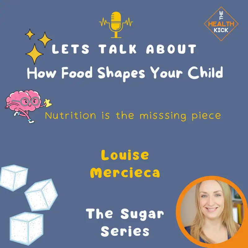 How Food Shapes Your Child - Sugar Series