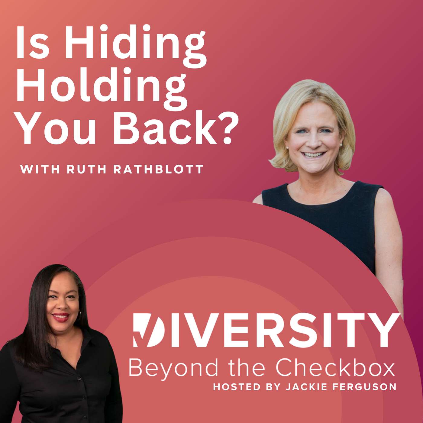 Is Hiding Holding You Back? Step Into Your Power with Ruth Rathblott