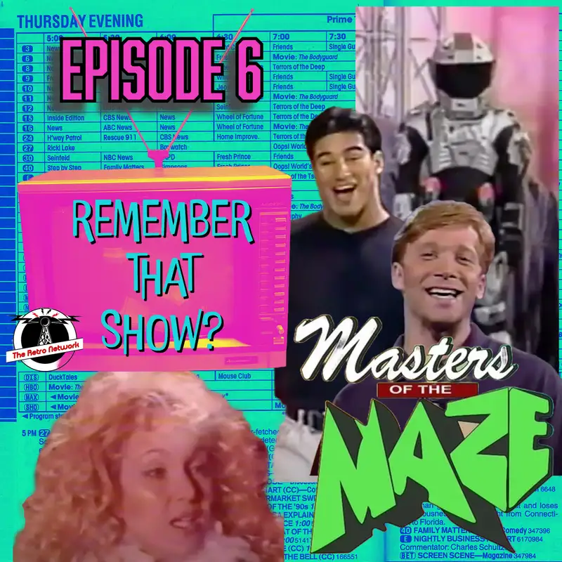 Remember That Show? Ep. 6: Masters of the Maze