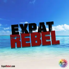 Expat Rebel: Discover Your Path to Retirement in a Foreign Country