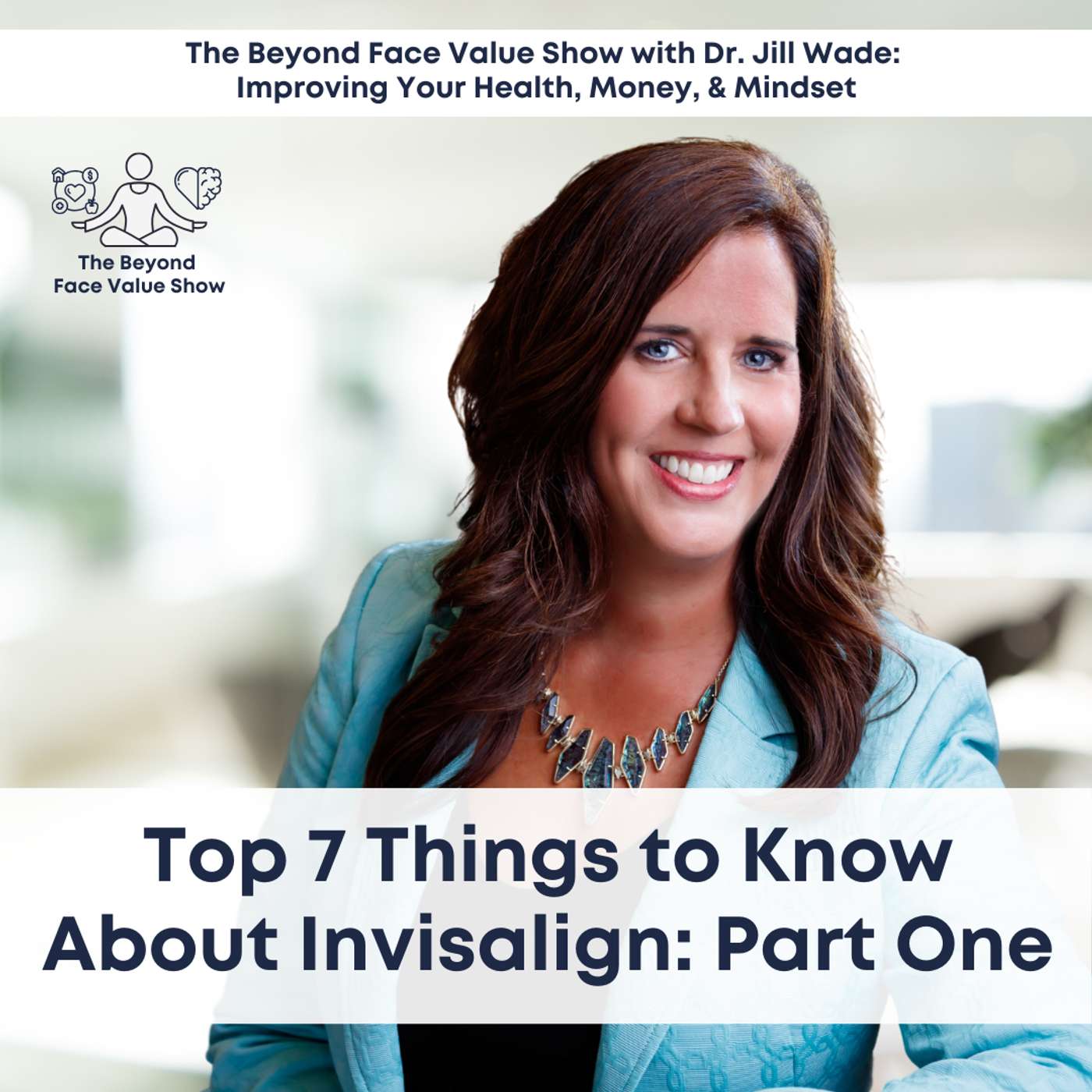 The Top 7 Things You Need to Know About Invisalign: Part One The Top 7 Things You Need to Know About Invisalign: Part One