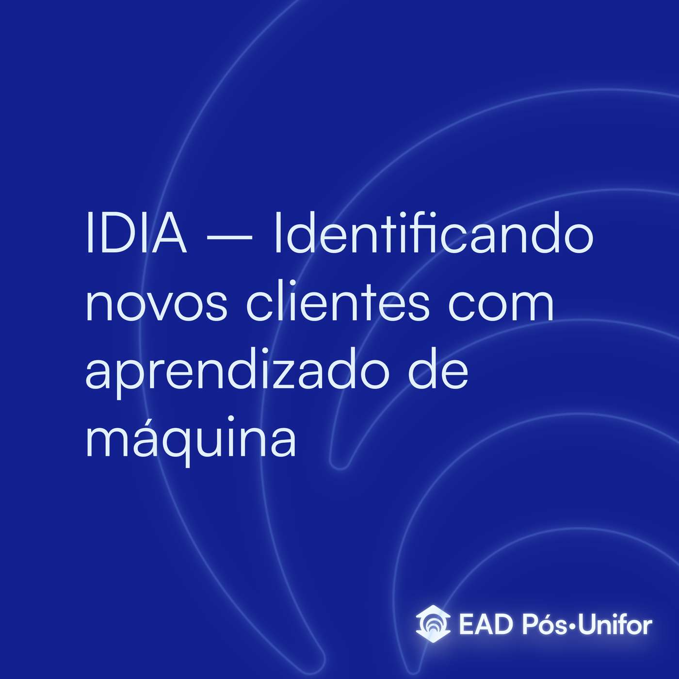 IDIA- Identificando novos clientes com aprendizado de máquina