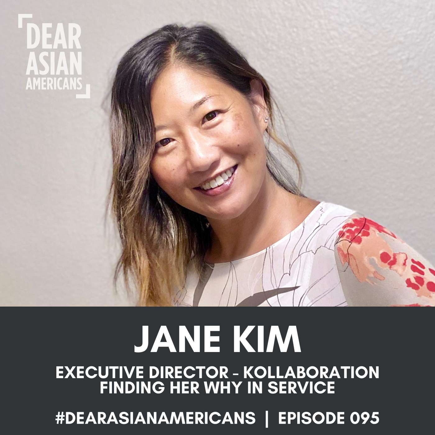 095 // Jane Kim // Executive Director - Kollaboration // Finding Her Why in Service episode artwork