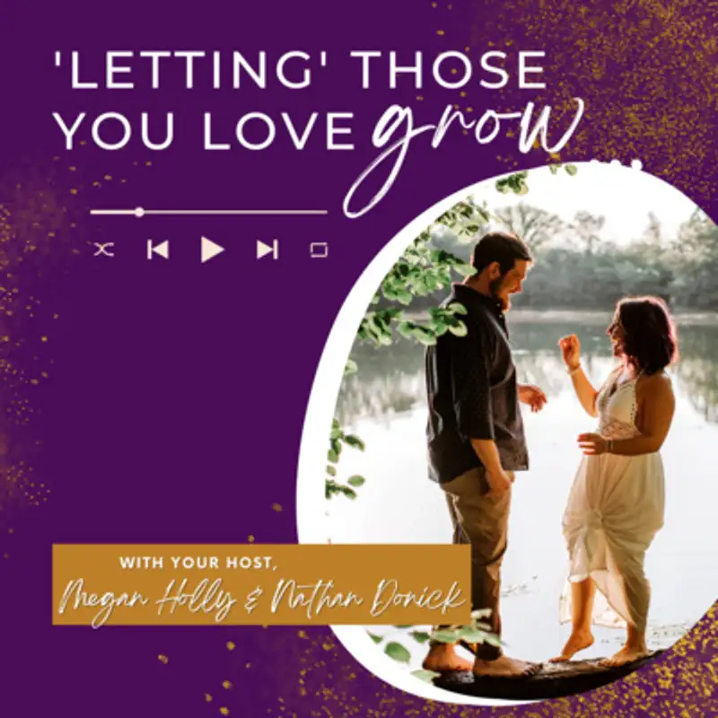 'Letting' Those You Love Grow