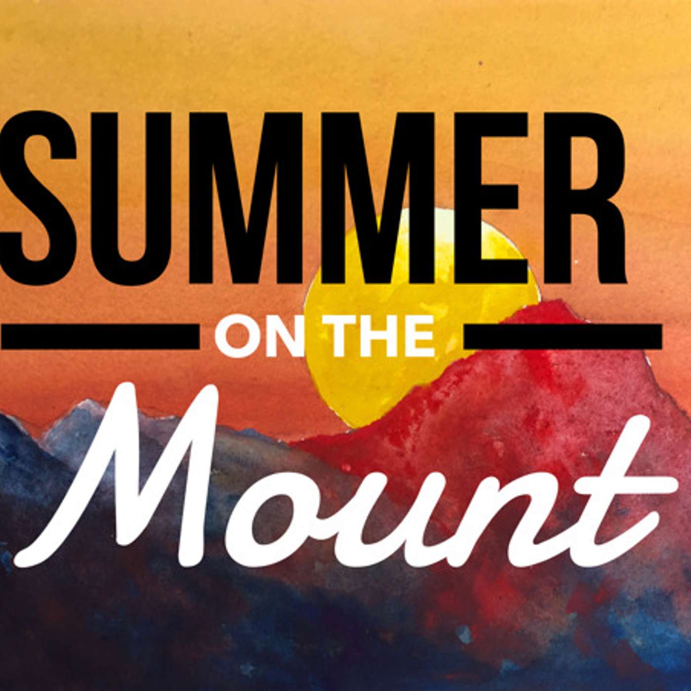 Summer on the Mount: For Good