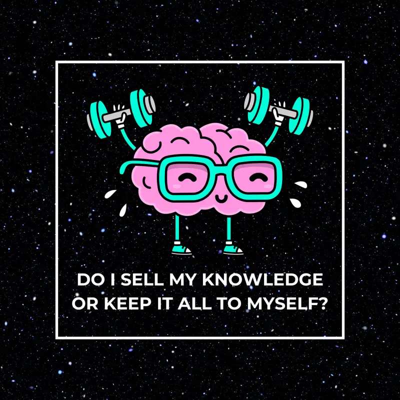 In the Face of an AI Future, Do I Sell My Knowledge or Keep it All to Myself?