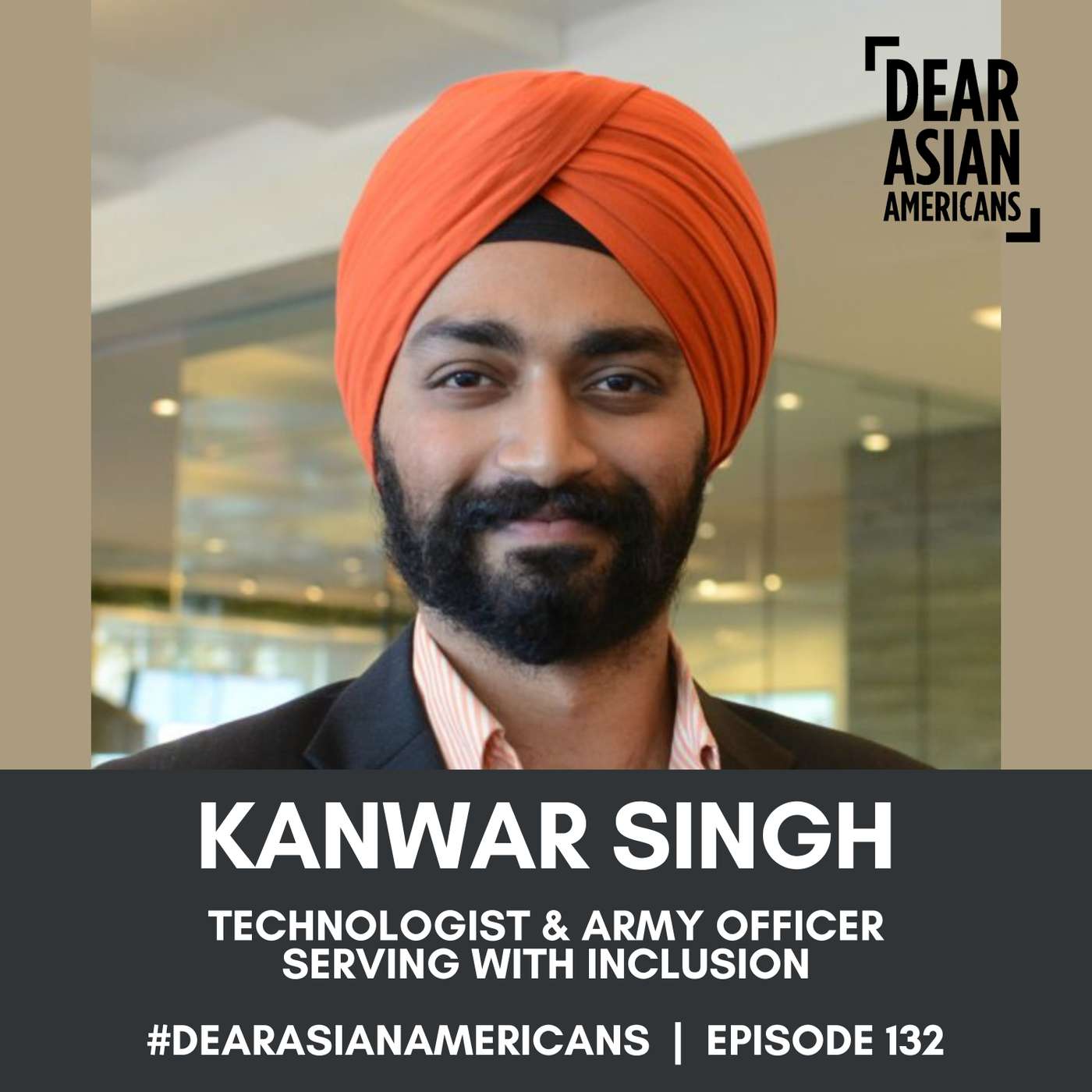 132 // Kanwar Singh // Technologist & Army Officer // Serving with Inclusion episode artwork