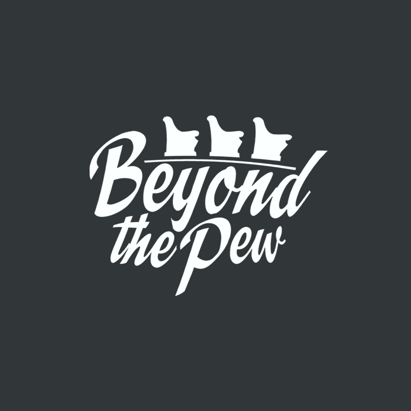 Beyond the Pew